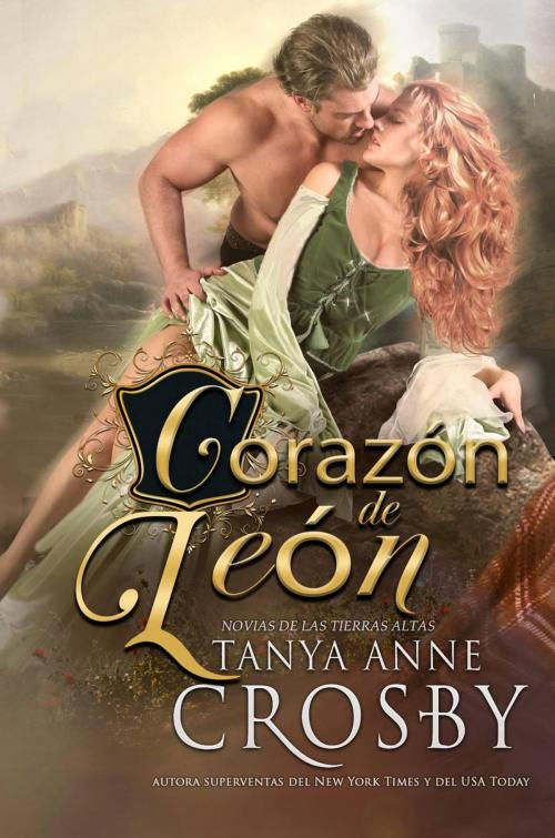 Cover of the book Corazón de León by Tanya Anne Crosby, Oliver-Heber Books