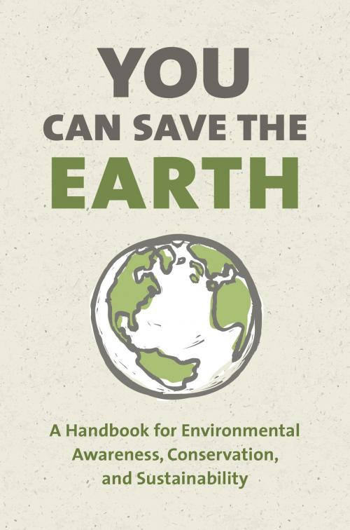 Cover of the book You Can Save the Earth, Revised Edition by Sean K. Smith, Hatherleigh Press