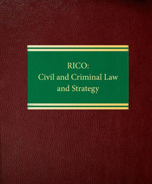 Cover of the book RICO: Civil and Criminal Law and Strategy by Jed S. Rakoff, Law Journal Press
