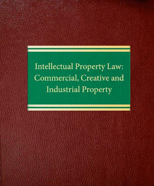 Cover of the book Intellectual Property Law: Commercial, Creative, and Industrial Property by Jay Dratler Jr., Law Journal Press