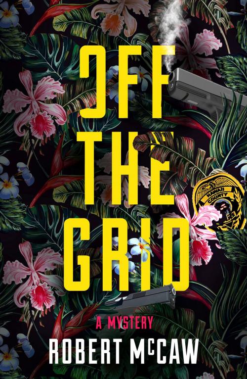 Cover of the book Off the Grid by Robert McCaw, Oceanview Publishing