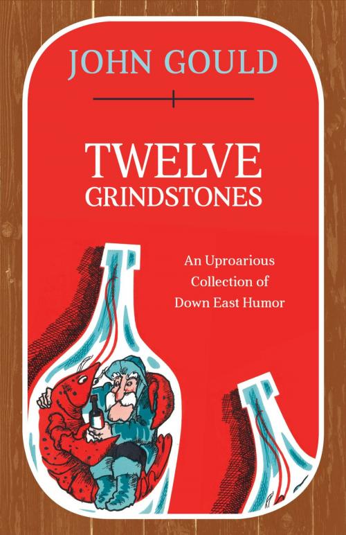 Cover of the book Twelve Grindstones by John Gould, Down East Books