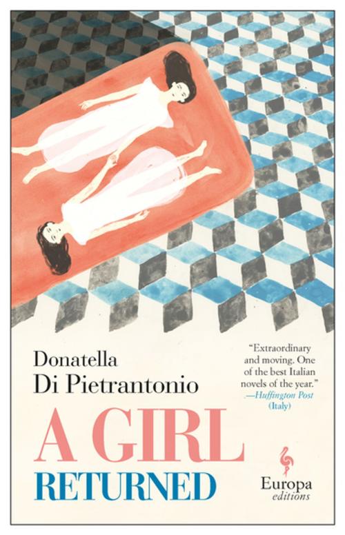 Cover of the book A Girl Returned by Donatella Di Pietrantonio, Europa Editions