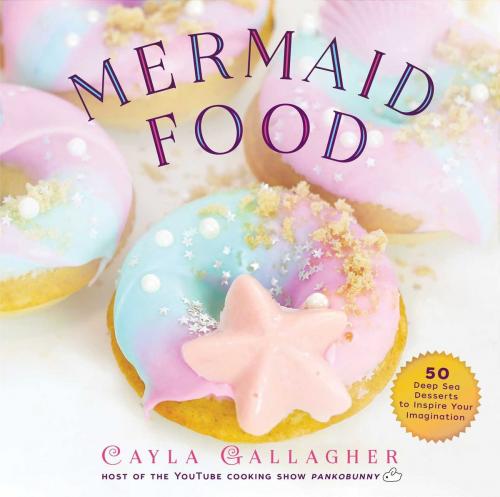 Cover of the book Mermaid Food by Cayla Gallagher, Racehorse