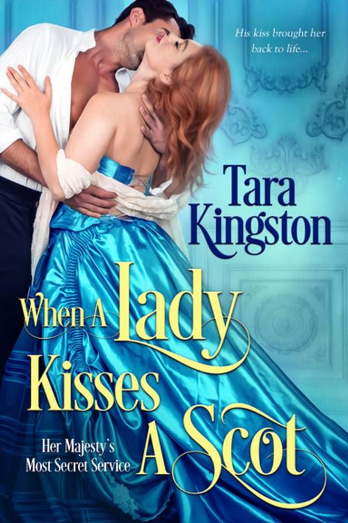Cover of the book When a Lady Kisses a Scot by Tara Kingston, Entangled Publishing, LLC