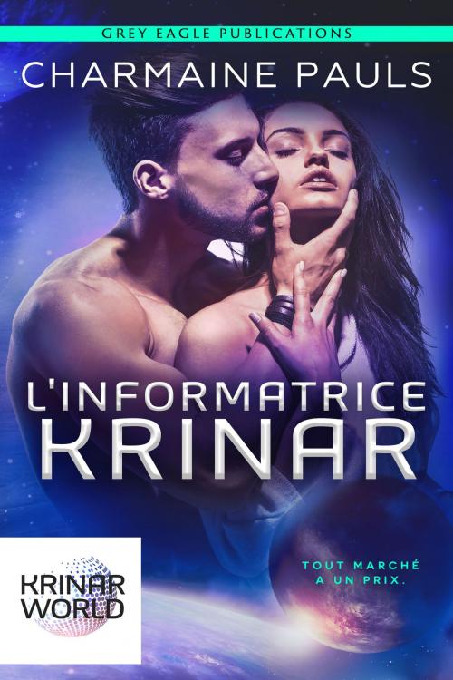 Cover of the book L'Informatrice Krinar by Charmaine Pauls, Grey Eagle Publications