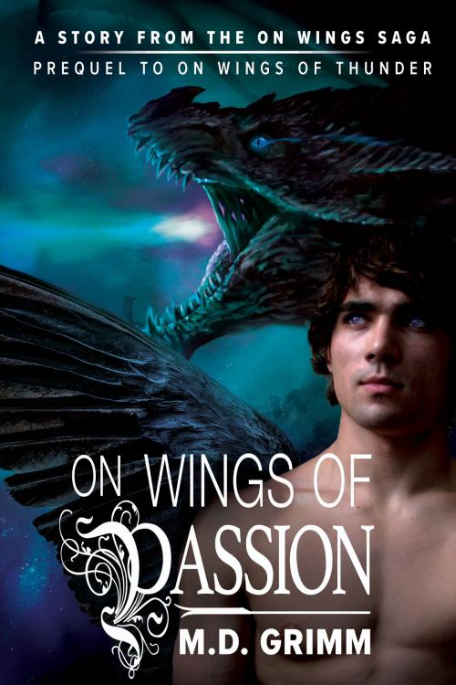 Cover of the book On Wings of Passion by M.D. Grimm, Dreamspinner Press
