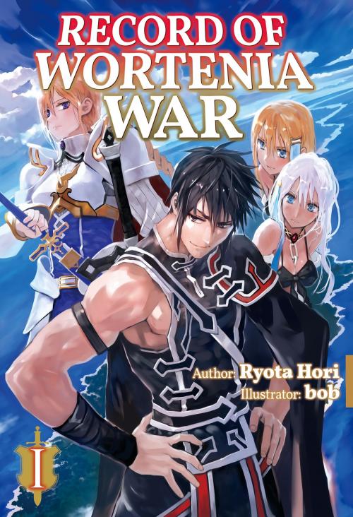 Cover of the book Record of Wortenia War: Volume 1 by Ryota Hori, J-Novel Club
