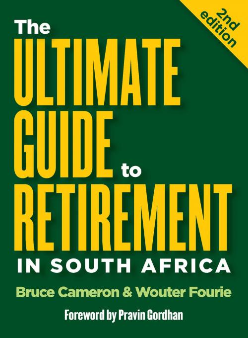 Cover of the book The Ultimate Guide to Retirement in South Africa (2nd edition) by Bruce Cameron, Wouter Fourie, Penguin Random House South Africa
