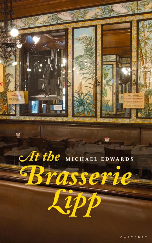 Cover of the book At the Brasserie Lipp by Michael Edwards, Carcanet Press Ltd.