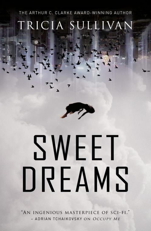 Cover of the book Sweet Dreams by Tricia Sullivan, Titan