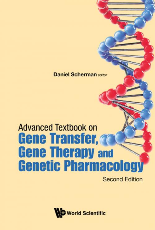 Cover of the book Advanced Textbook on Gene Transfer, Gene Therapy and Genetic Pharmacology by Daniel Scherman, World Scientific Publishing Company