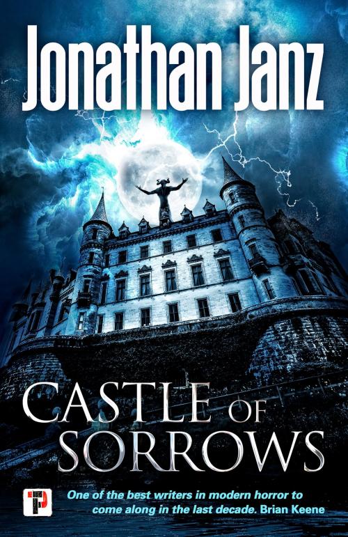 Cover of the book Castle of Sorrows by Jonathan Janz, Flame Tree Publishing