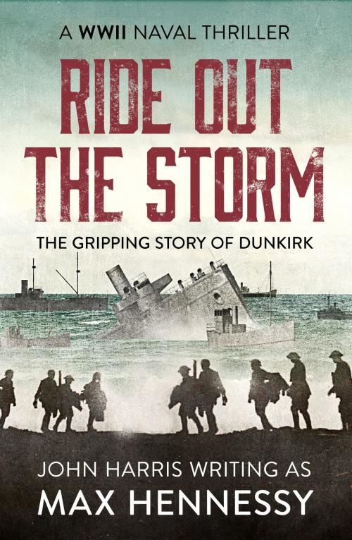Cover of the book Ride Out the Storm by Max Hennessy, Canelo