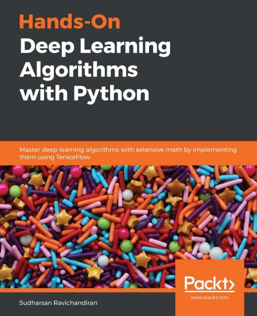 Cover of the book Hands-On Deep Learning Algorithms with Python by Sudharsan Ravichandiran, Packt Publishing