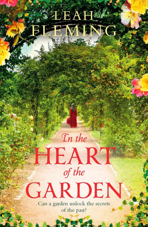 Cover of the book In the Heart of the Garden by Leah Fleming, Head of Zeus