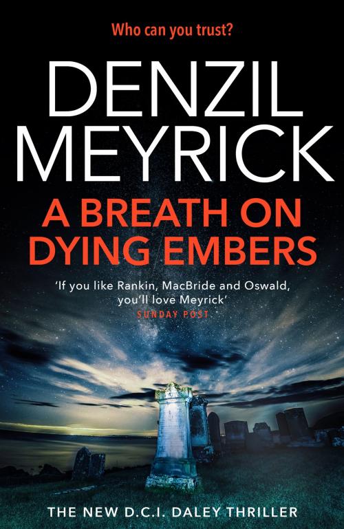 Cover of the book A Breath on Dying Embers by Denzil Meyrick, Head of Zeus