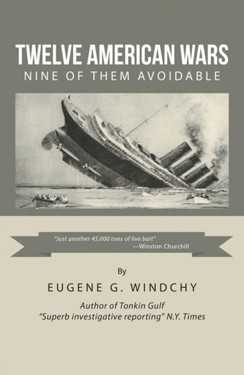 Cover of the book Twelve American Wars by Eugene G. Windchy, Xlibris US