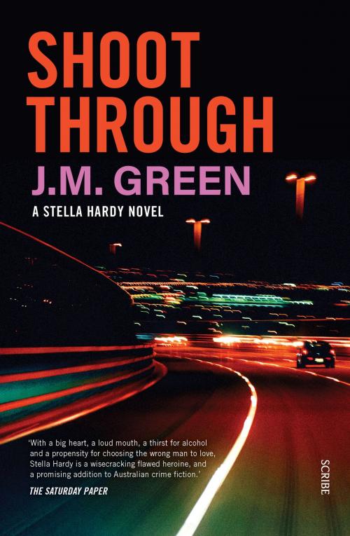 Cover of the book Shoot Through by J.M. Green, Scribe Publications Pty Ltd