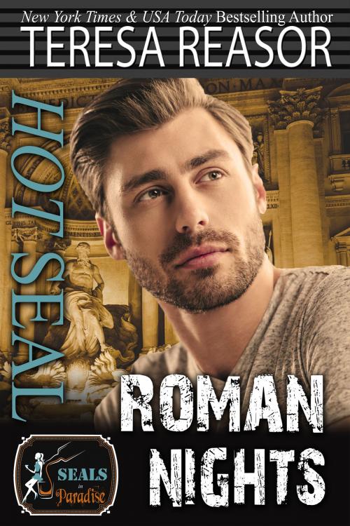 Cover of the book Hot SEAL, Roman Nights by Teresa J. Reasor, Teresa J. Reasor