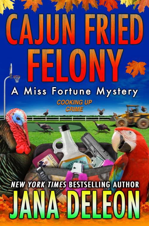 Cover of the book Cajun Fried Felony by Jana DeLeon, J&R Publishing