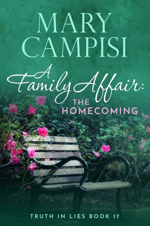Cover of the book A Family Affair: The Homecoming by Mary Campisi, Mary Campisi Books, LLC
