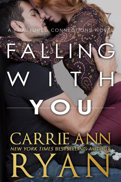 Cover of the book Falling With You by Carrie Ann Ryan, Carrie Ann Ryan