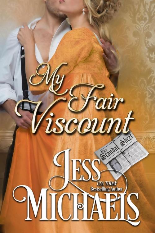 Cover of the book My Fair Viscount by Jess Michaels, The Passionate Pen