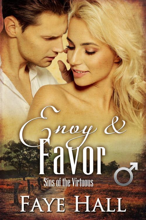 Cover of the book Envy and Favor by Faye Hall, Beachwalk Press, Inc.