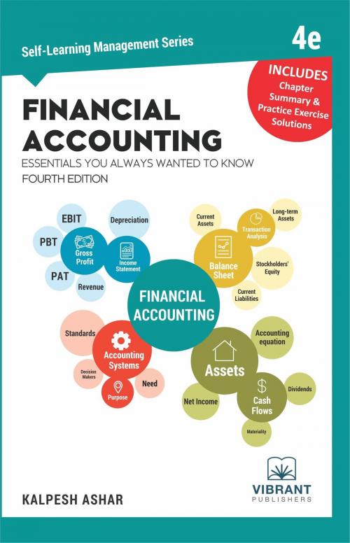 Cover of the book Financial Accounting Essentials You Always Wanted To Know: 4th Edition by Kalpesh Ashar, Vibrant Publishers