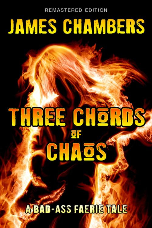 Cover of the book Three Chords of Chaos by James Chambers, eSpec Books