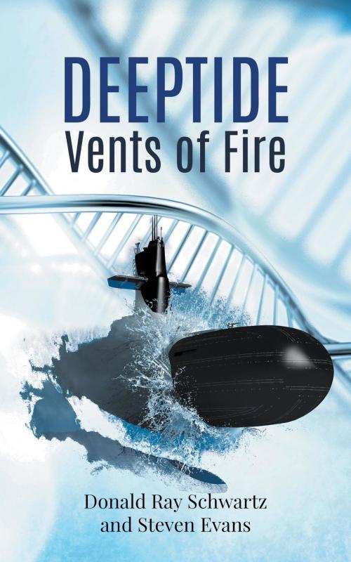 Cover of the book Deeptide . . . Vents of Fire by Donald Ray Schwartz, Steven Evans, GoToPublish