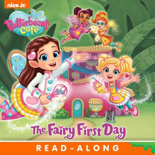 Cover of the book The Fairy First Day (Butterbean’s Café) by Nickelodeon Publishing, Nickelodeon Publishing