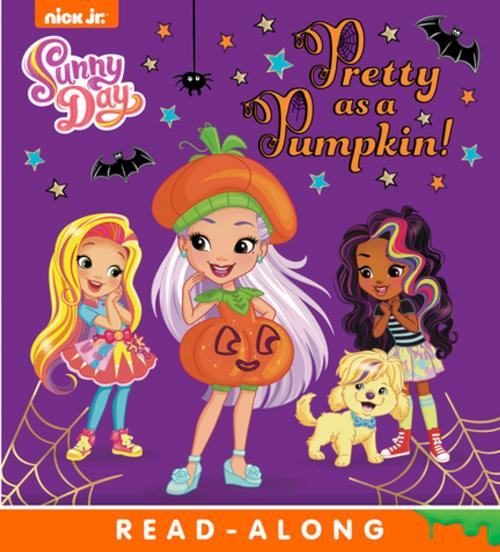 Cover of the book Pretty as a Pumpkin! (Sunny Day) by Nickelodeon Publishing, Nickelodeon Publishing