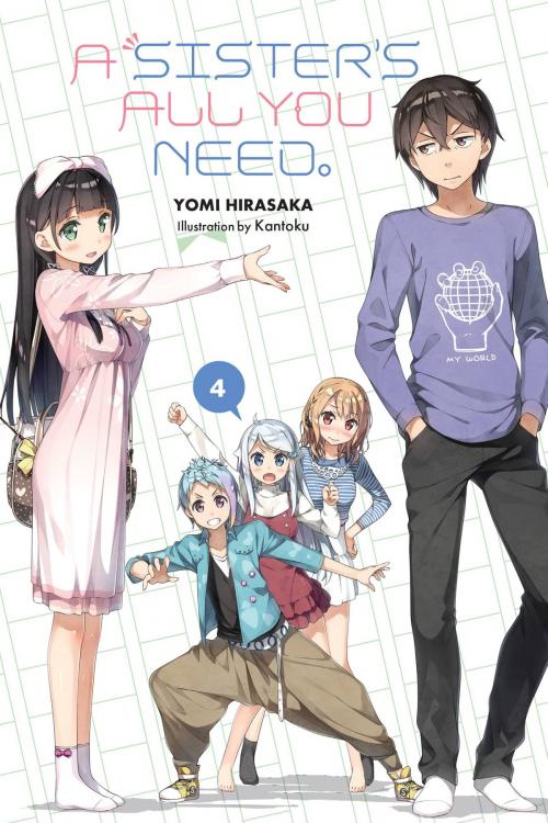 Cover of the book A Sister's All You Need., Vol. 4 (light novel) by Yomi Hirasaka, Kantoku, Yen Press