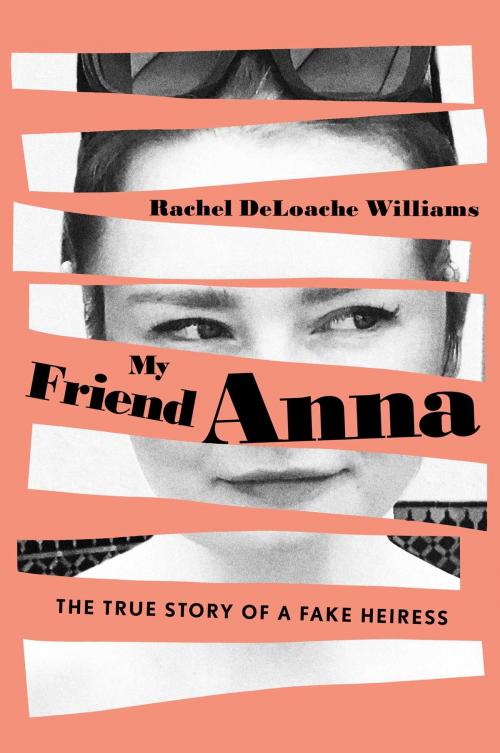 Cover of the book My Friend Anna by Rachel DeLoache Williams, Gallery Books