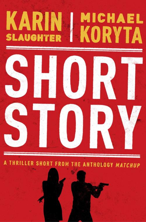 Cover of the book Short Story by Karin Slaughter, Michael Koryta, Simon & Schuster