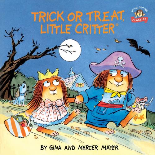 Cover of the book Trick or Treat, Little Critter by Mercer Mayer, Random House Children's Books