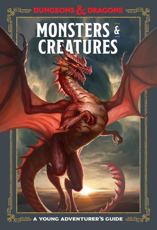 Cover of the book Monsters & Creatures by Jim Zub, Stacy King, Andrew Wheeler, Dungeons & Dragons, Potter/Ten Speed/Harmony/Rodale