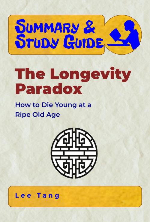 Cover of the book Summary & Study Guide - The Longevity Paradox by Lee Tang, LMT Press