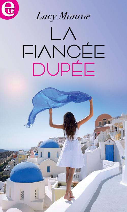 Cover of the book La fiancée dupée by Lucy Monroe, Harlequin