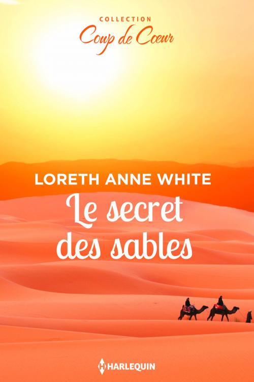Cover of the book Le secret des sables by Loreth Anne White, Harlequin