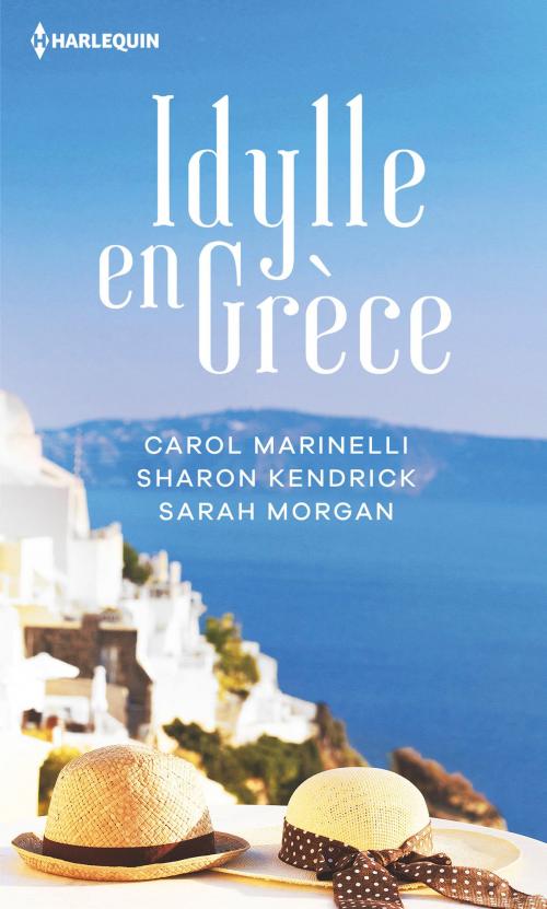 Cover of the book Idylle en Grèce by Carol Marinelli, Sharon Kendrick, Sarah Morgan, Harlequin