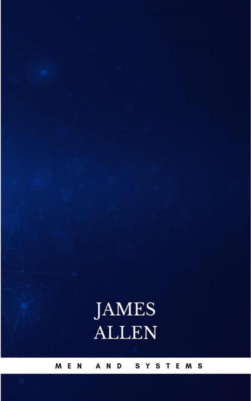Cover of the book Men and Systems by James Allen, Publisher s24148