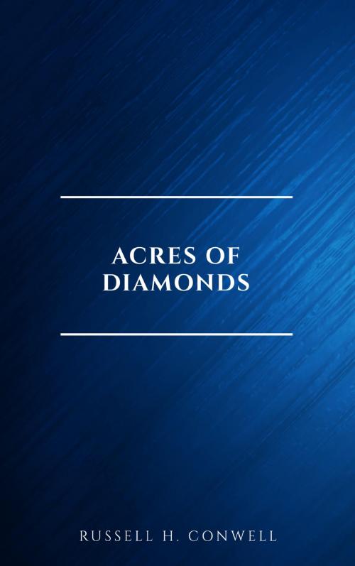 Cover of the book Acres of Diamonds: our every-day opportunities by Russell H. Conwell, Page2Page