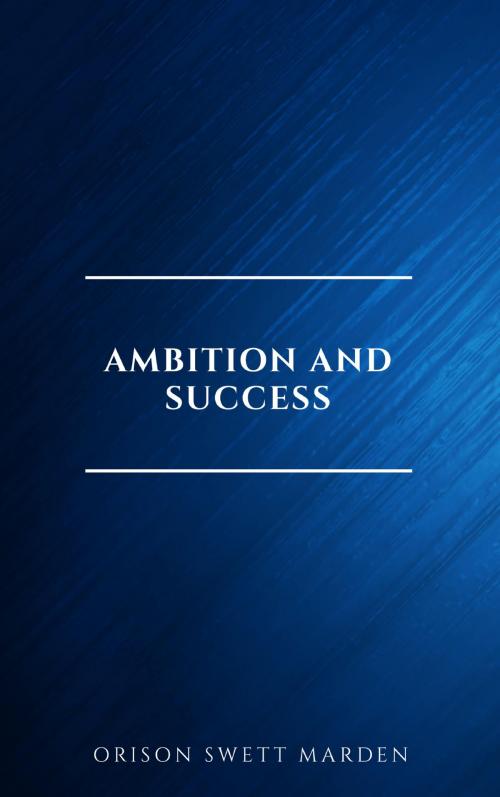 Cover of the book Ambition and Success by Orison Swett Marden, Page2Page