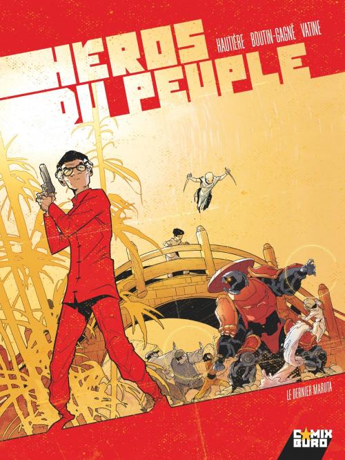 Cover of the book Héros du peuple - Tome 02 by Régis Hautière, Olivier Vatine, Patrick Boutin-Gagné, Comix Buro
