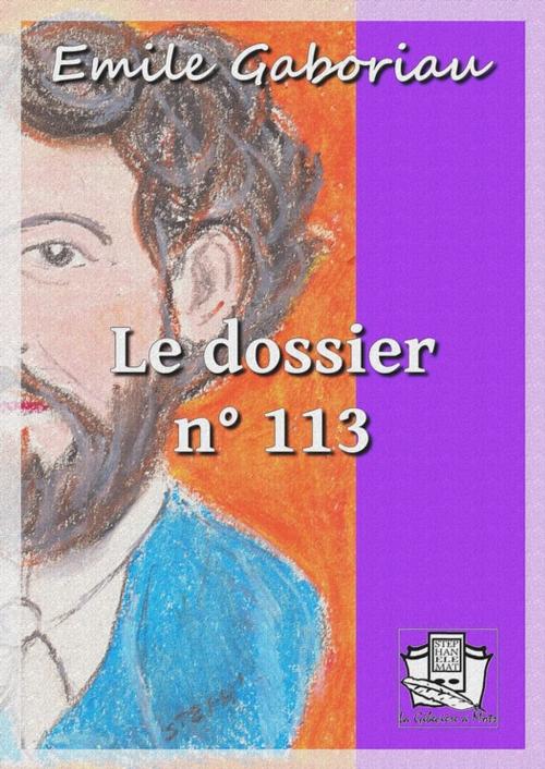 Cover of the book Le dossier n° 113 by Emile Gaboriau, La Gibecière à Mots