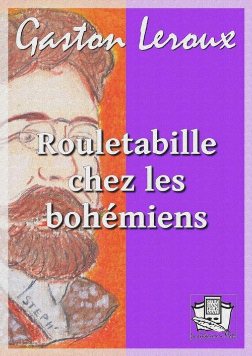 Cover of the book Rouletabille chez les bohémiens by Gaston Leroux, La Gibecière à Mots