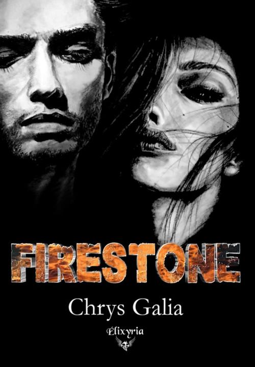 Cover of the book Firestone by Chrys Galia, Editions Elixyria